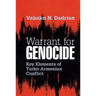 Warrant for Genocide: Key Elements of Turko-Armenian Conflict
