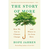 The Story of More: How We Got to Climate Change and Where to Go from Here