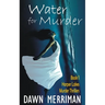 WATER for MURDER