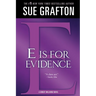 E Is for Evidence: A Kinsey Millhone Mystery