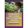 Research Methods for Studying Young Children