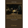 Advice to the Healer: On the Art of Caring