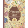 The Cultured Chef: An International Guide for Kids Who Love to Cook - Workbook Edition