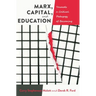 Marx, Capital, and Education: Towards a Critical Pedagogy of Becoming
