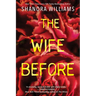 The Wife Before: A Spellbinding Psychological Thriller with a Shocking Twist