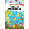 Fact-O-Pedia Fish and Amphibians