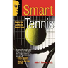 Smart Tennis: How to Play and Win the Mental Game