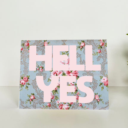 Hell Yes Greeting Card - Vintage Floral by The Coin Laundry Print Shop