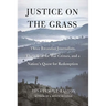 Justice on the Grass: Three Rwandan Journalists, Their Trial for War Crimes and a Nation's Quest for Redemption