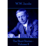 W.W. Jacobs - The Short Stories - Volume 4