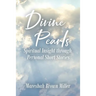 Divine Pearls: Spiritual Insight through Personal Short Stories