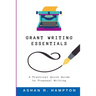 Grant Writing Essentials: A Practical Quick Guide to Proposal Writing