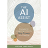 AI Assist: Strategies for Integrating AI Into the Very Human Act of Teaching