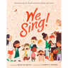 We Sing!: Teaching Kids to Praise God with Heart and Voice