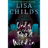 Only the Dead Within