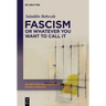Fascism or Whatever You Want to Call It: Confronting the Beast Locally and Globally