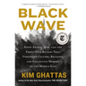 Black Wave: Saudi Arabia, Iran, and the Forty-Year Rivalry That Unraveled Culture, Religion, and Collective Memory in the Middle East