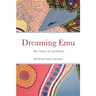 Dreaming Emu: Men, Trauma, Art, and Healing