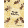 Waggle This Way