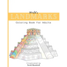 World's Landmarks Coloring Book For Adults: Travel through Architecture Touristic historical buildings and monuments from China to USA to Destress and