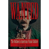 Wanted: The Outlaw in American Visual Culture