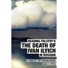 Reading Tolstoy's The Death of Ivan Ilyich in Russian: A Parallel-Text Russian Reader