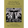 Scholarship and Christian Faith: Enlarging the Conversation