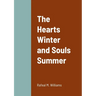 The Hearts Winter and Souls Summer