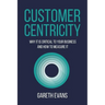Customer Centricity: Why It Is Critical to Your Business and How to Measure It