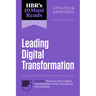Hbr's 10 Must Reads on Leading Digital Transformation, Updated and Expanded (Featuring Discovery-Driven Digital Transformation by Rita McGrath and Rya