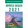 Myrtle Beach - The Delaplaine 2021 Long Weekend Guide