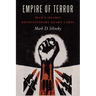 Empire of Terror: Iran's Islamic Revolutionary Guard Corps