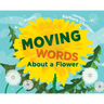 Moving Words about a Flower