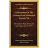 Collections Of The Connecticut Historical Society V8: Revolution Rolls And Lists, Lexington Alarm 1775