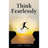 Think Fearlessly