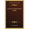 Leaves For Quiet Hours (1904)