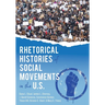 Rhetorical Histories of Social Movements in the U.S.