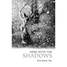Here with the Shadows