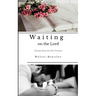 Waiting on the Lord: Diving Deep into His Presence