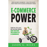 E-Commerce Power: How the Little Guys Are Building Brands and Beating the Giants at E-Commerce