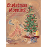 Christmas Morning: A Heartwarming Christmas Adventure of Wonder and Faith