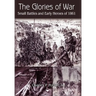 The Glories of War: Small Battle and Early Heroes of 1861