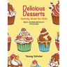 Delicious Desserts Activity Book for Kids: Mazes, Coloring and Puzzles for Children
