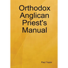 Orthodox Anglican Priest's Manual