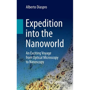 Expedition Into the Nanoworld: An Exciting Voyage from Optical Microscopy to Nanoscopy