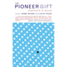 The Pioneer Gift: Explorations in Mission