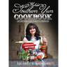 Michele's Southern Yum Cookbook: 180 Recipes for Family & Friends