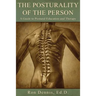 The Posturality of the Person: A Guide to Postural Education and Therapy