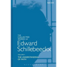 The Collected Works of Edward Schillebeeckx Volume 5: The Understanding of Faith. Interpretation and Criticism