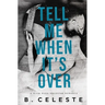 Tell Me When It's Over